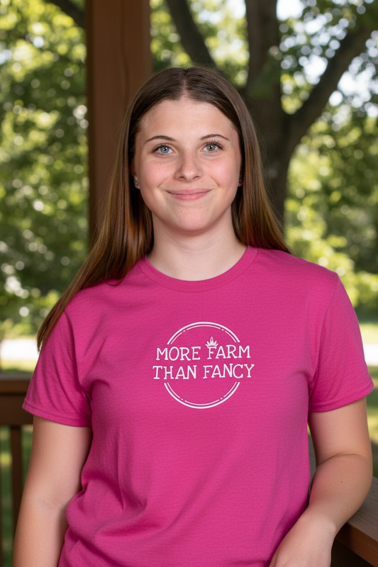 More Farm Than Fancy T shirt