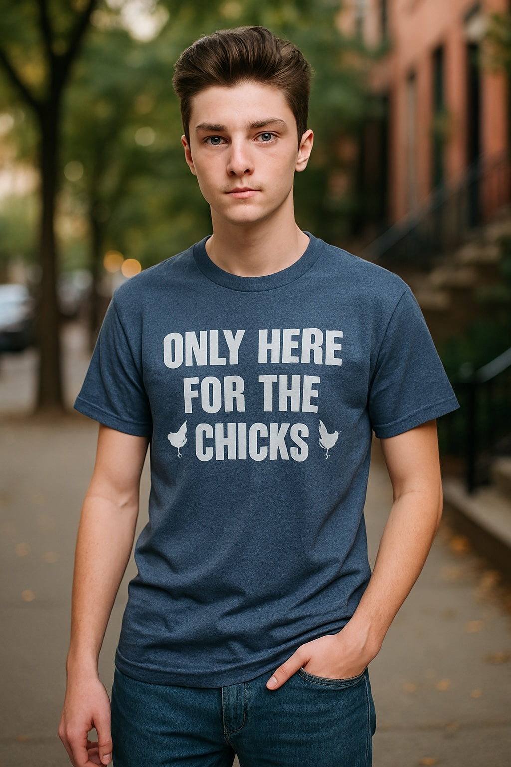 Only Here for the Chicks t shirt