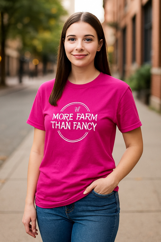 More Farm Than Fancy T shirt