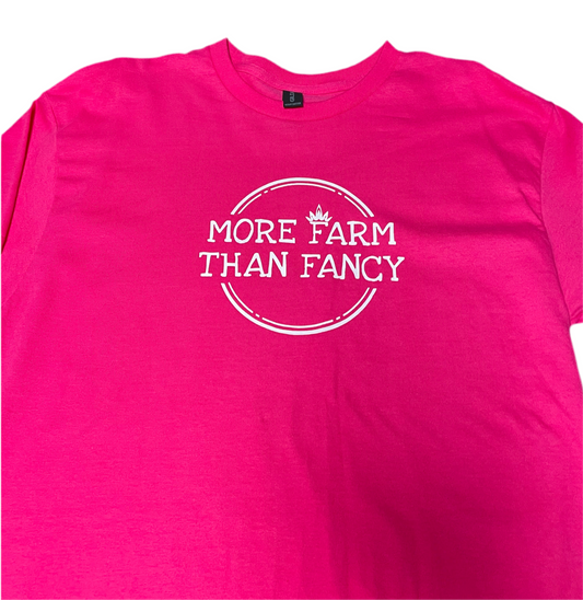 More Farm Than Fancy T shirt