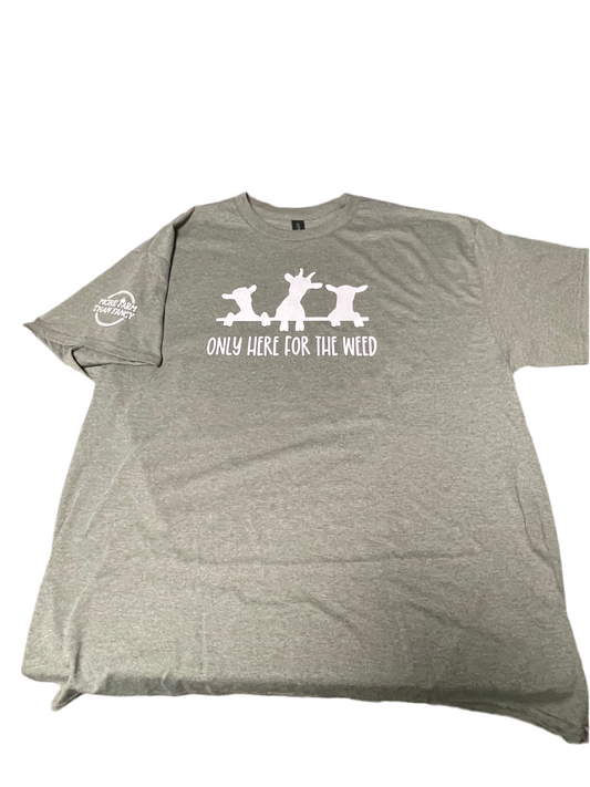 Only Here for the Weed Goat t shirt